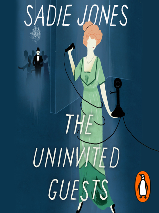 Title details for The Uninvited Guests by Sadie Jones - Available
